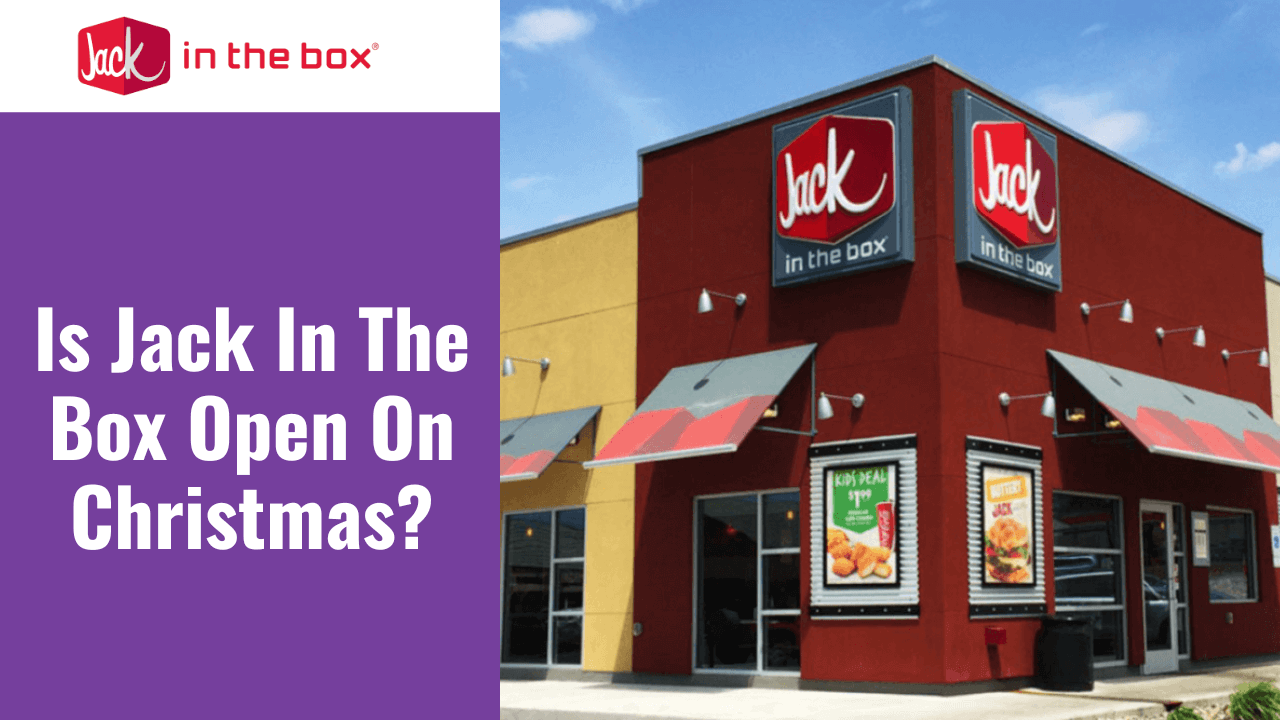 Is Jack In The Box Open On Christmas